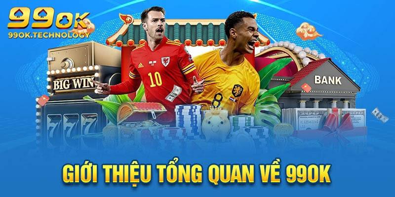 Giới thiệu tổng quan về 99ok